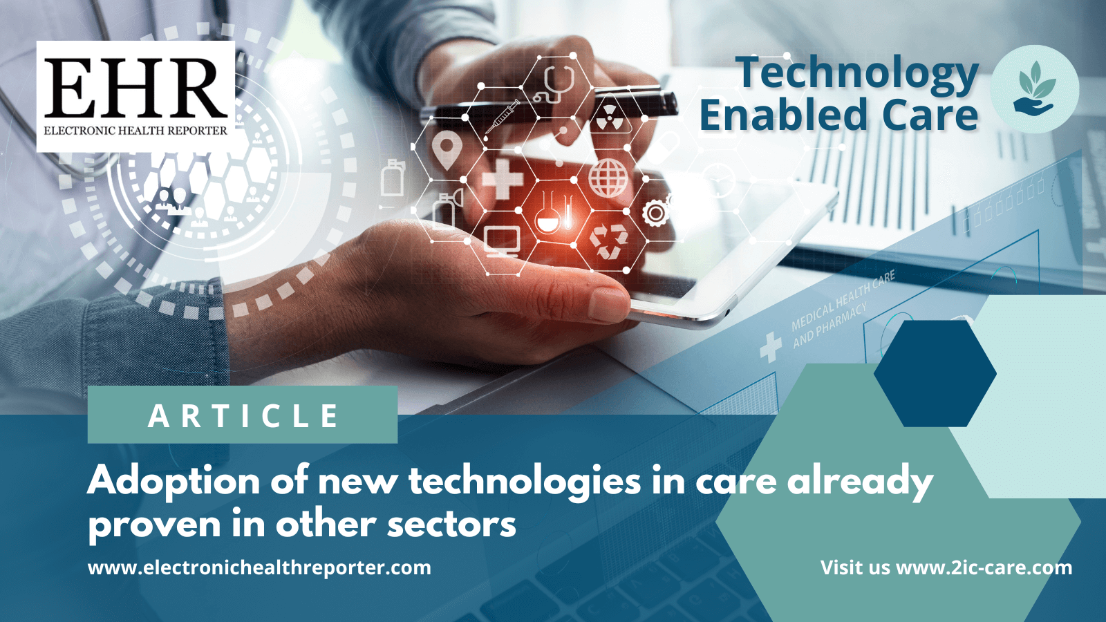 Adoption of new technologies in care already proven in other sectors