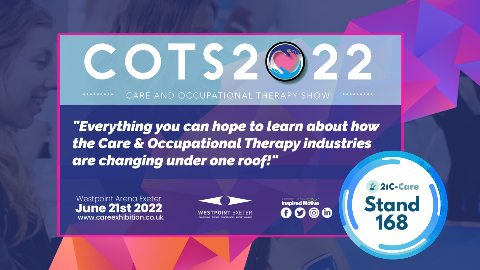 2iC-Care attending COTS22 Exhibition, Westpoint Area, Exeter