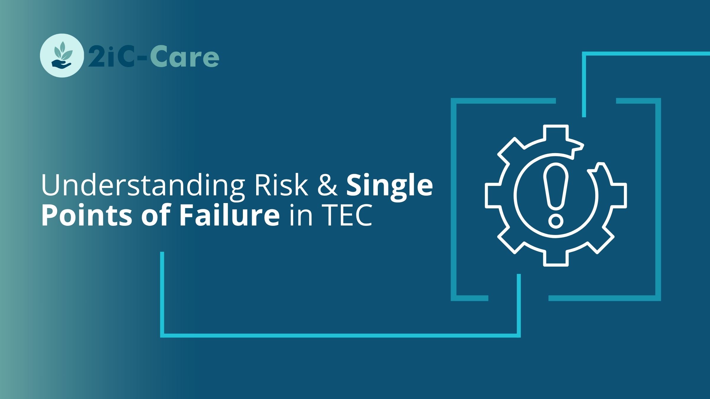 Understanding Risk & Single Points of Failure in TEC
